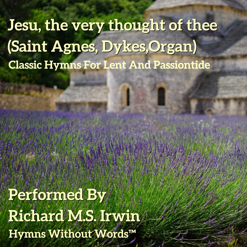 Jesu, the very thought of thee (Saint Agnes (Dykes))